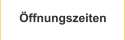 �ffnungszeiten